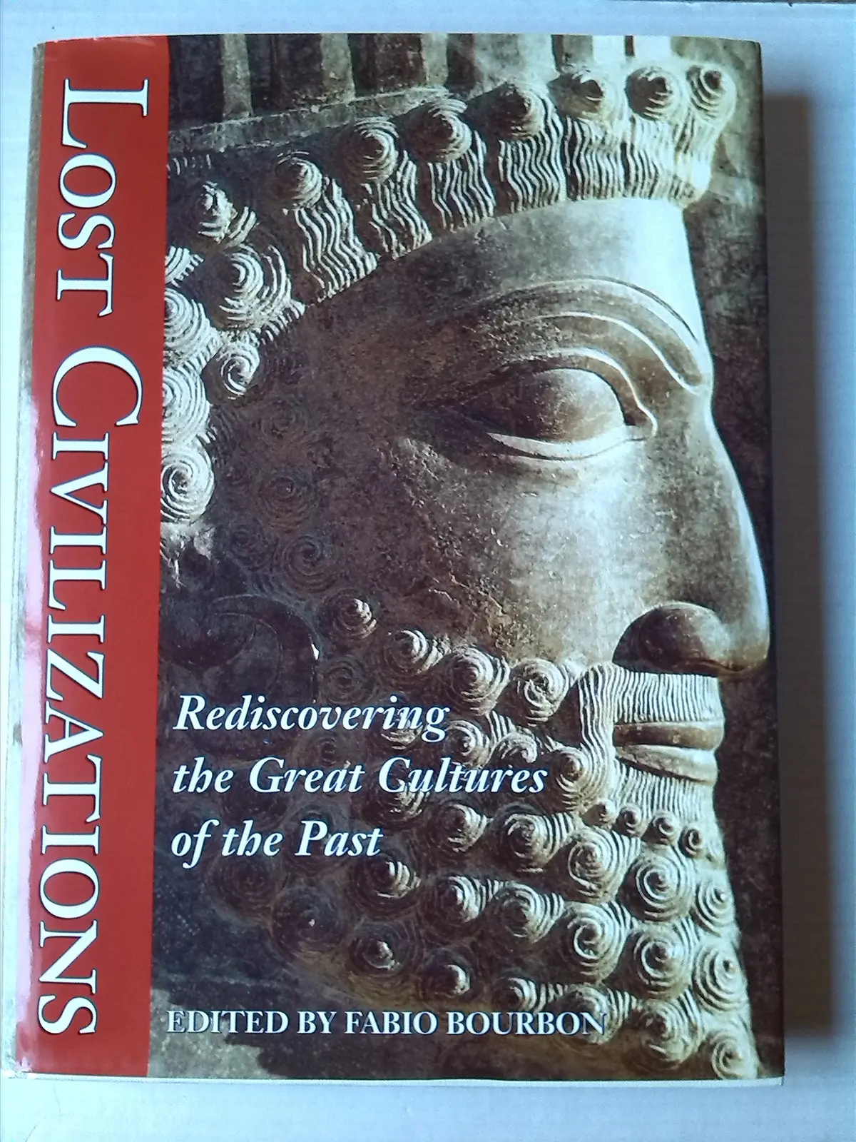 Lost Civilizations : Rediscovering The Great Cultures Of The Past [Hardcover] No Author. 1