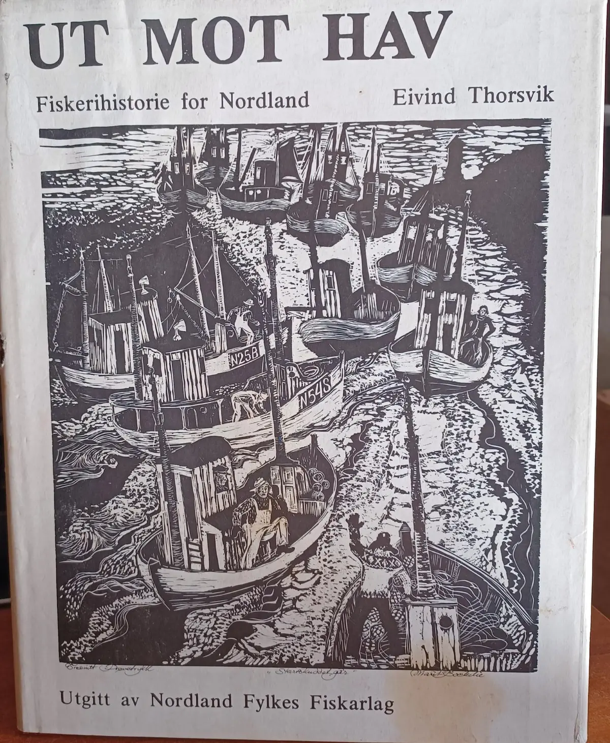 Ut Mot Hav: Fiskerihistorie For Nordland (Norwegian Edition) Thorsvik, Eivind 1
