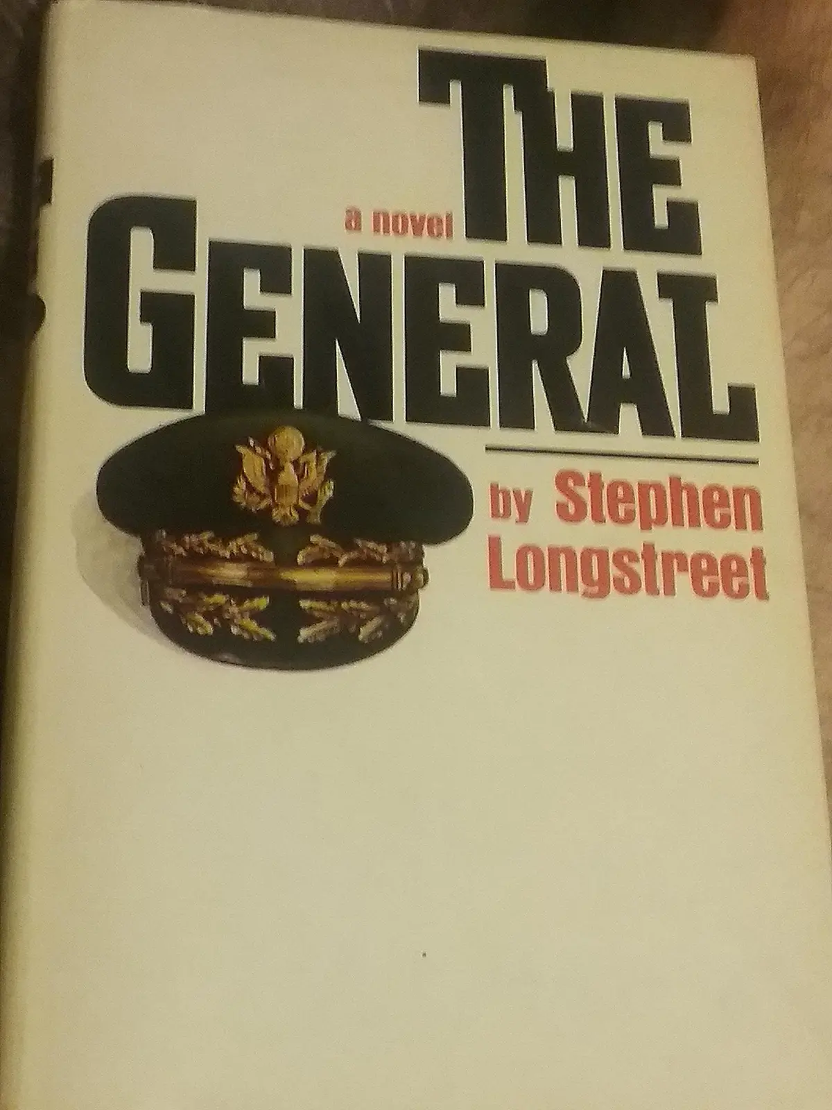 The General: A Novel Longstreet, Stephen 1