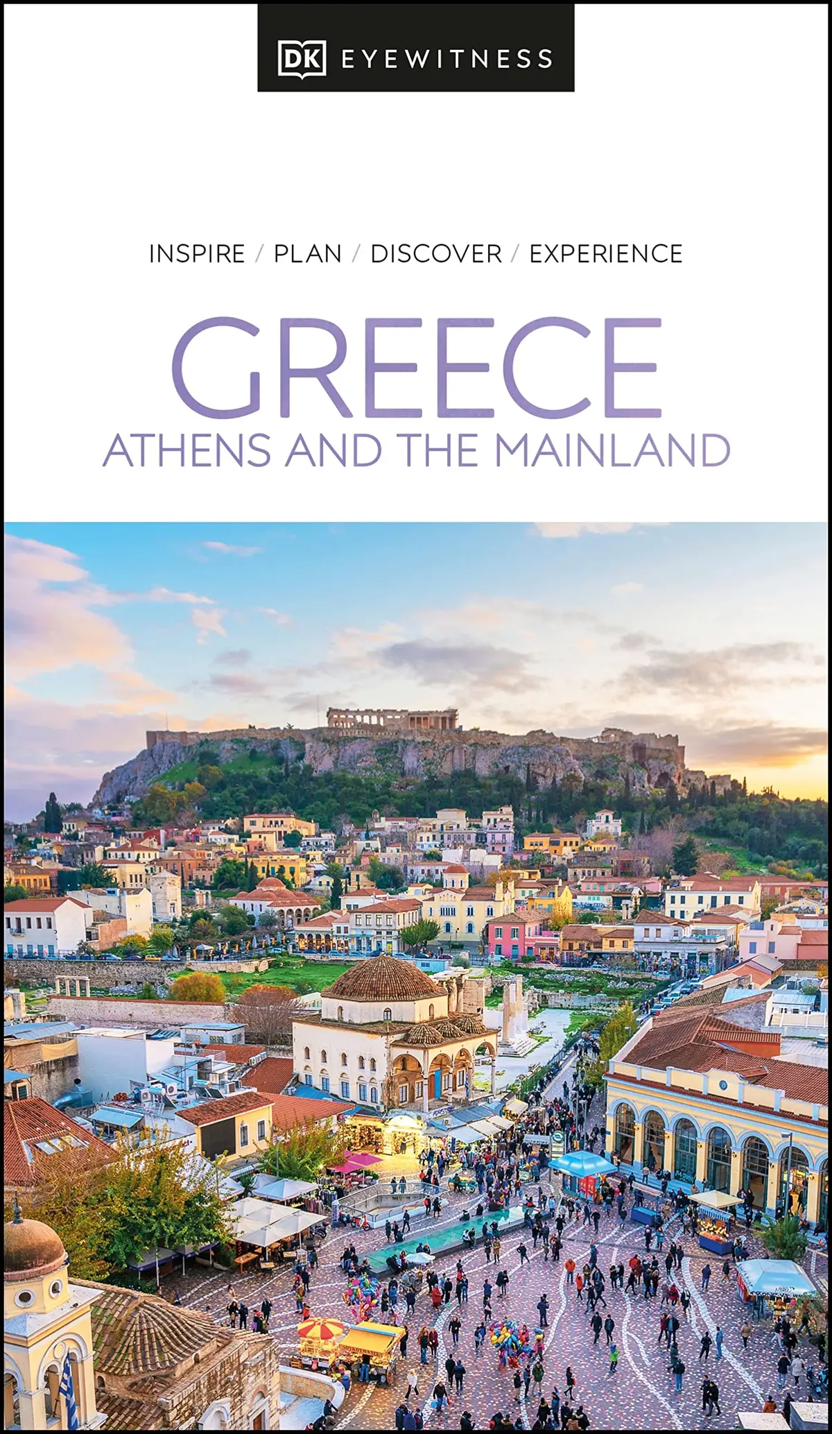 Dk Eyewitness Greece: Athens And The Mainland (Travel Guide) Dk Eyewitness 1