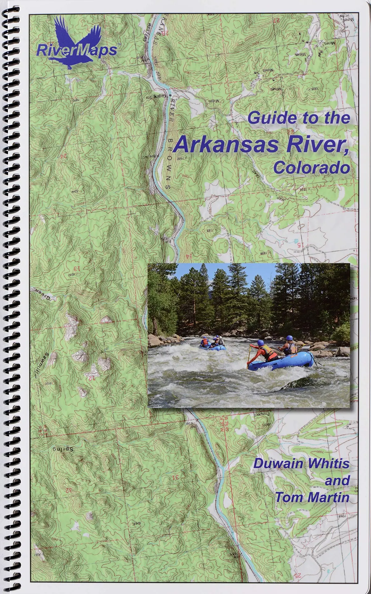 Guide To The Arkansas River, Colorado [Spiral-Bound] Duwain Whitis And Tom Martin 1