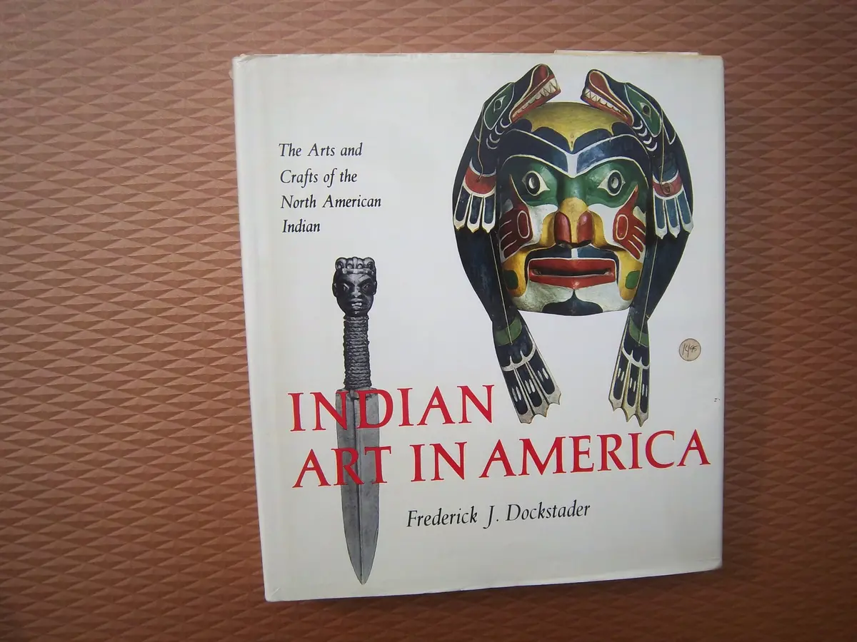 Indian Art In America: The Arts And Crafts Of The North American Indian [Hardcover] Dockstader, Frederick 1