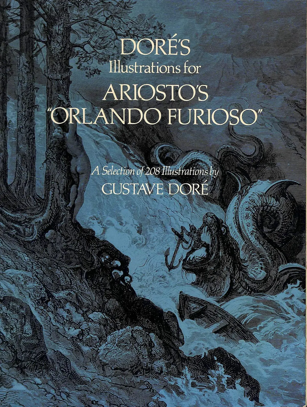 Dor?'S Illustrations For Ariosto's "Orlando Furioso": A Selection Of 208 Illustrations (Dover Fine Art, History Of Art) Dor?, Gustave 1