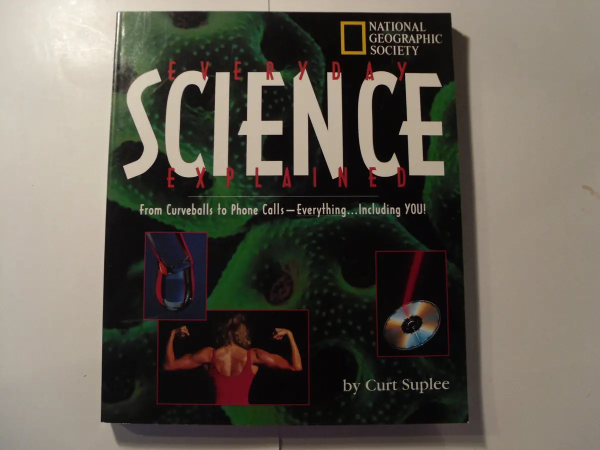 Everyday Science Explained Curt Suplee 1