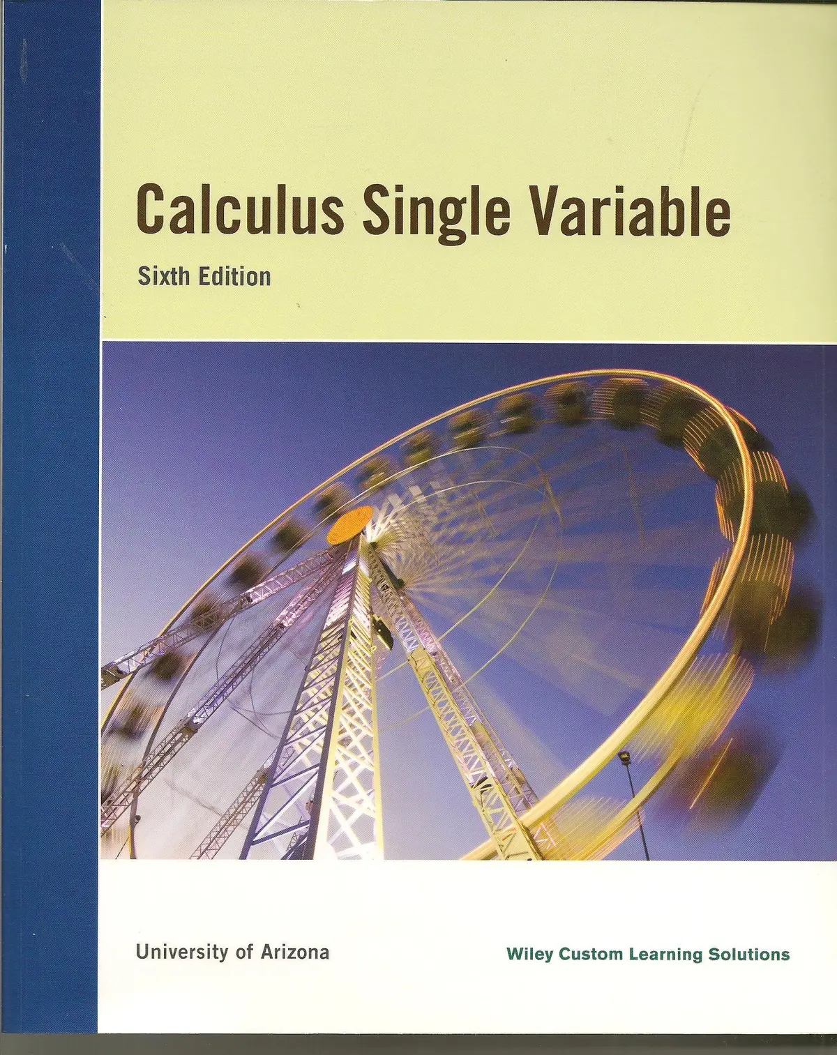 Calculus Single Variable - University Of Arizona Custom Book [Paperback] Wiley Custom Leaning Solutions 1