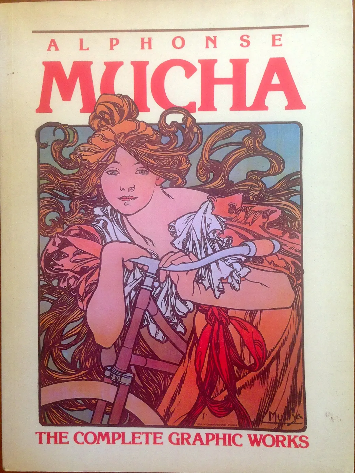 Alphonse Mucha: The Complete Graphic Works Ann Bridges; Jiri Mucha; Marina Henderson And Anna Dvorak 1