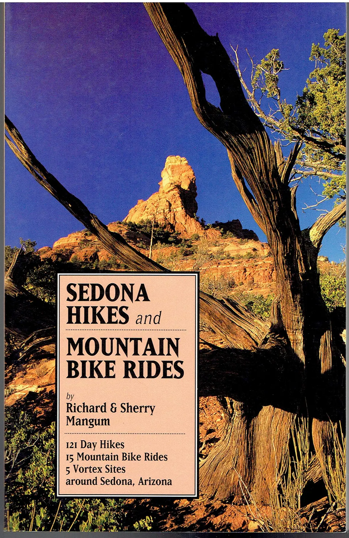 Sedona Hikes & Mountain Bike Rides: One Hundred Twenty-One Day Hikes, 15 Mountain Bike Rides, 5 Vort [Paperback] Richard K. Mangum 1