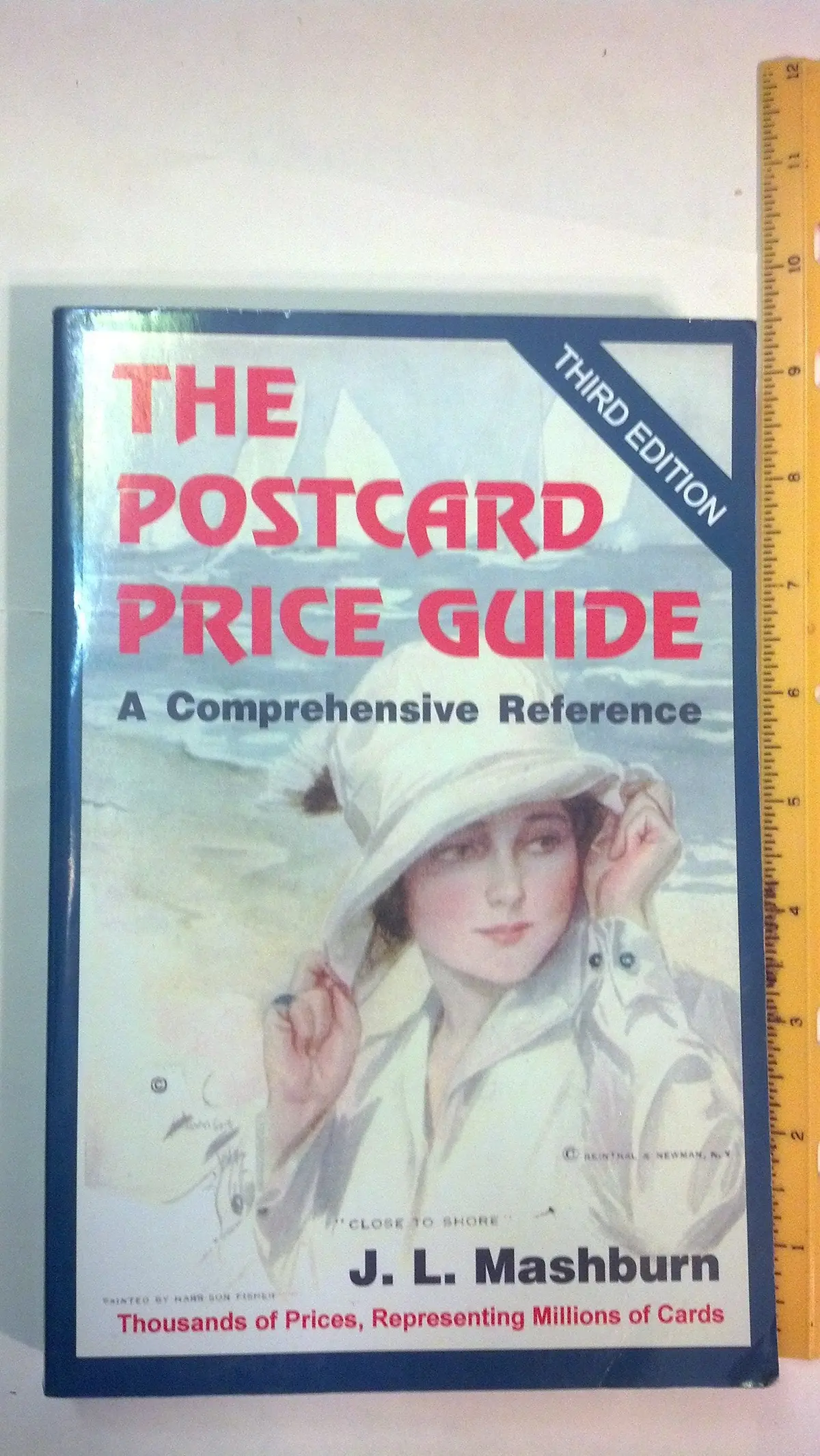 The Postcard Price Guide, 3Rd Edition, A Comprehensive Reference J. L. Mashburn 1