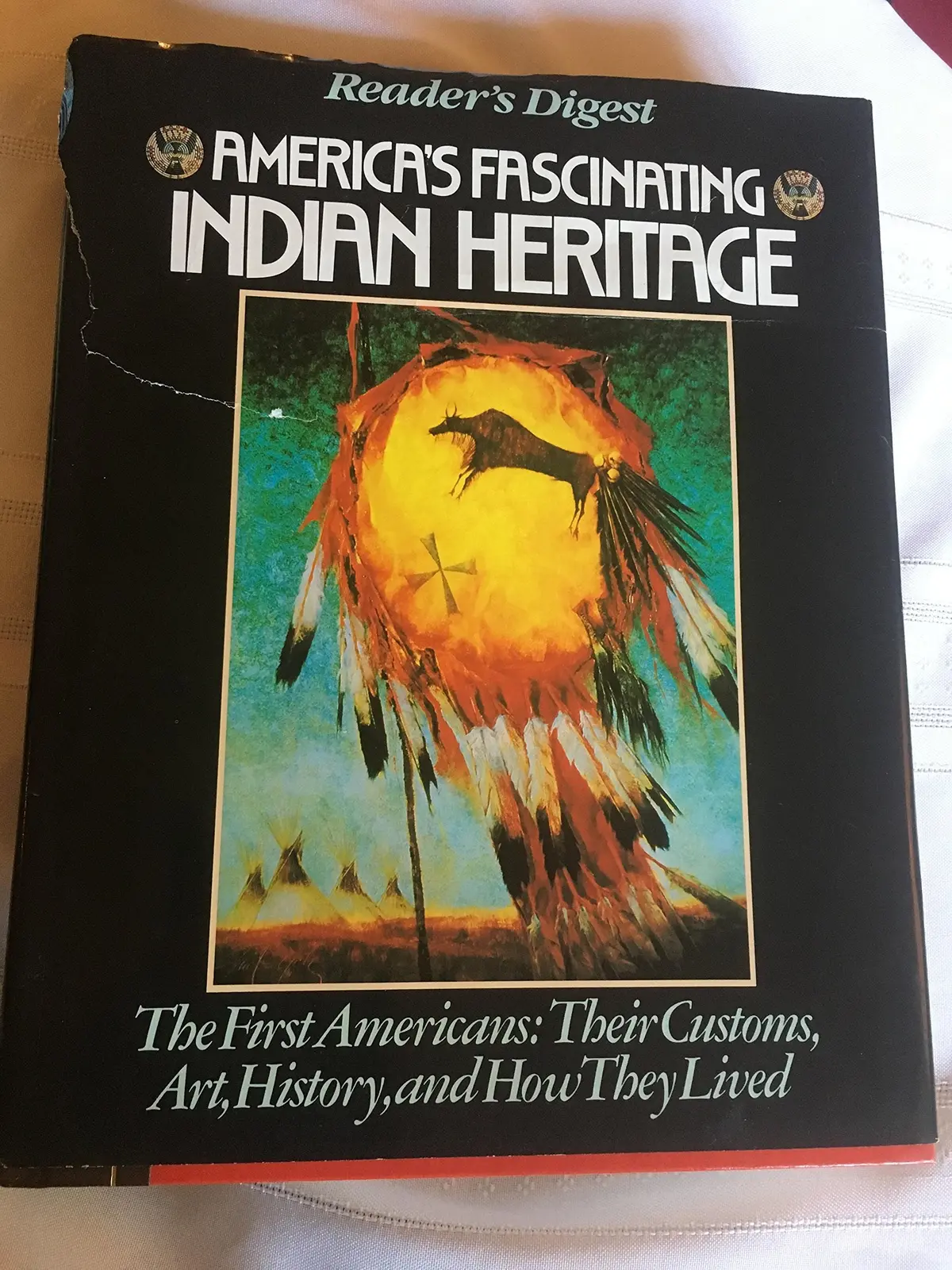 America's Fascinating Indian Heritage: The First Americans: Their Customs, Art, History And How They Lived Reader's Digest 1