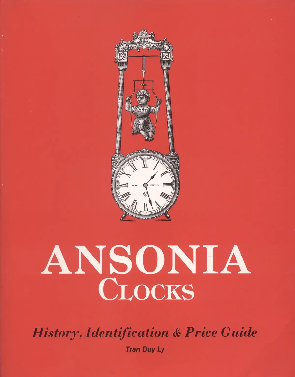 Ansonia Clocks: A Guide To Identification And Price Ly, Tran Duy 1