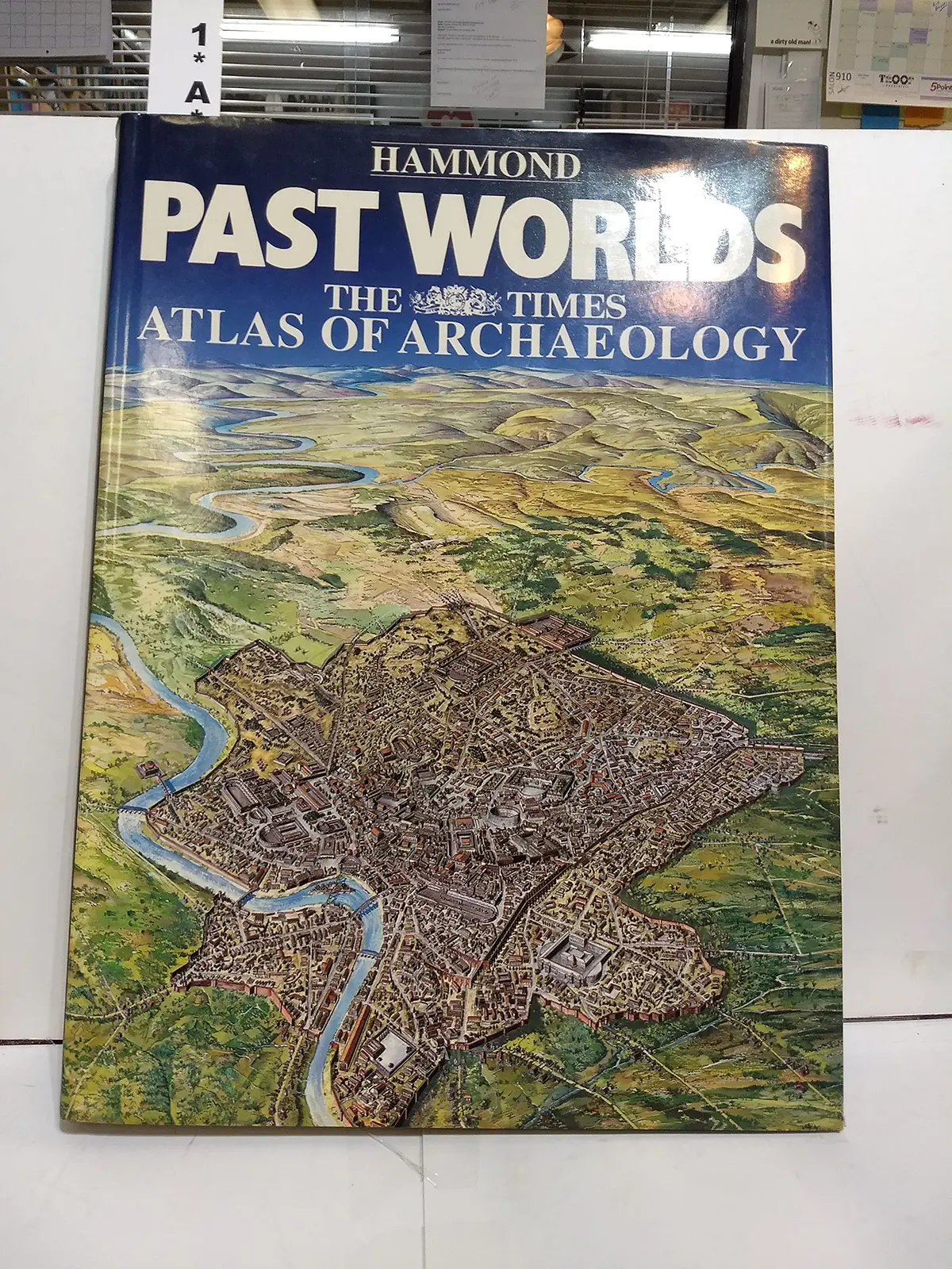 Past Worlds: The Times Atlas Of Archaeology 1