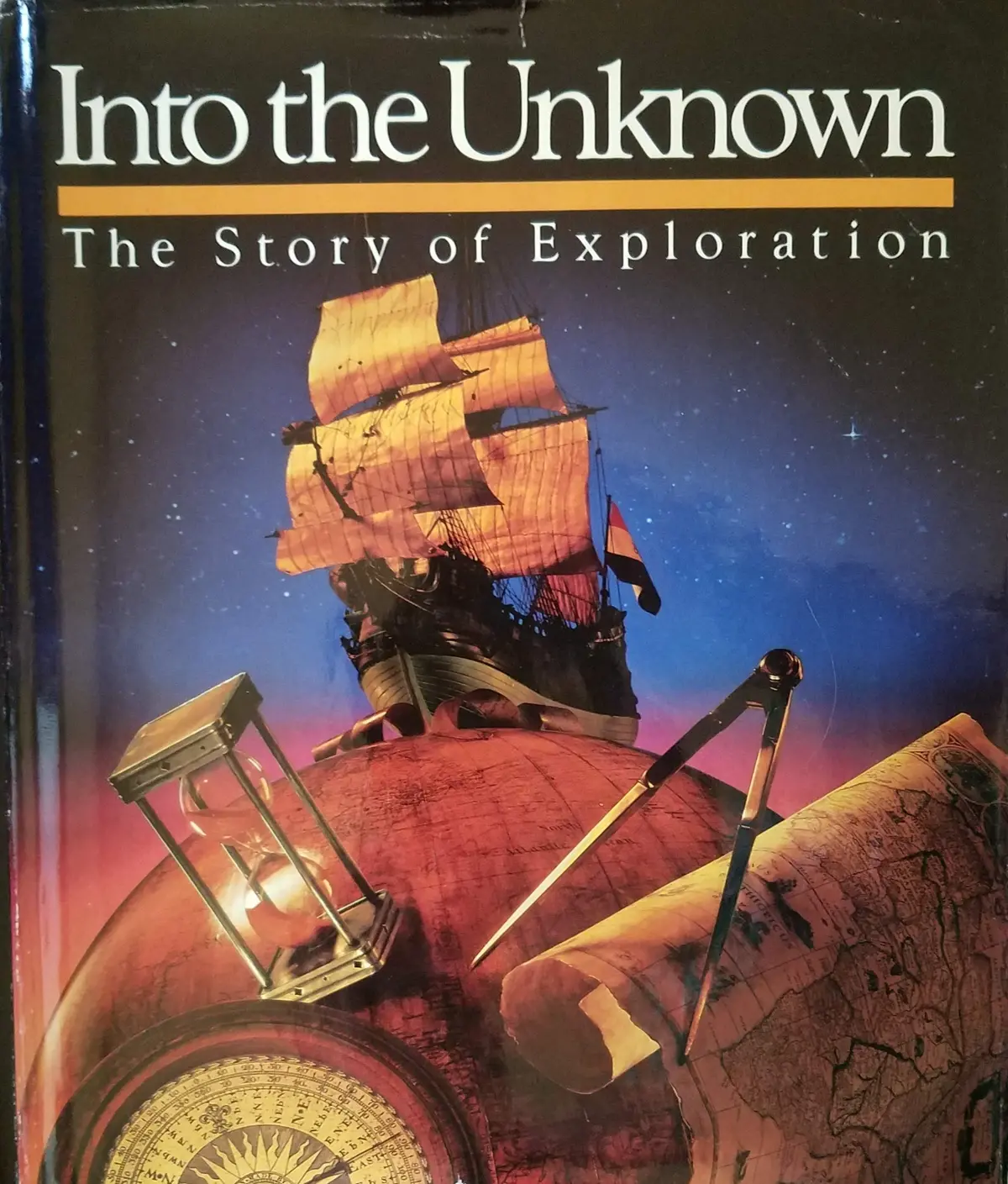 Into The Unknown: The Story Of Exploration Tourtellot, Jonathan B. (Editor) 1