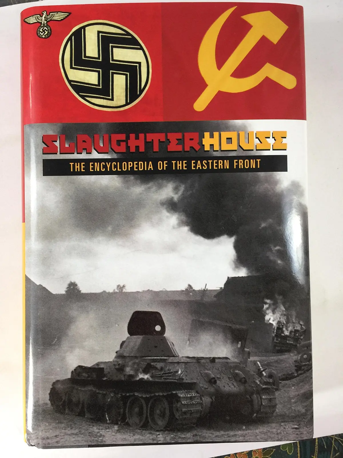 Slaughterhouse: The Encyclopedia Of The Eastern Front [Hardcover] Glantz, David 1