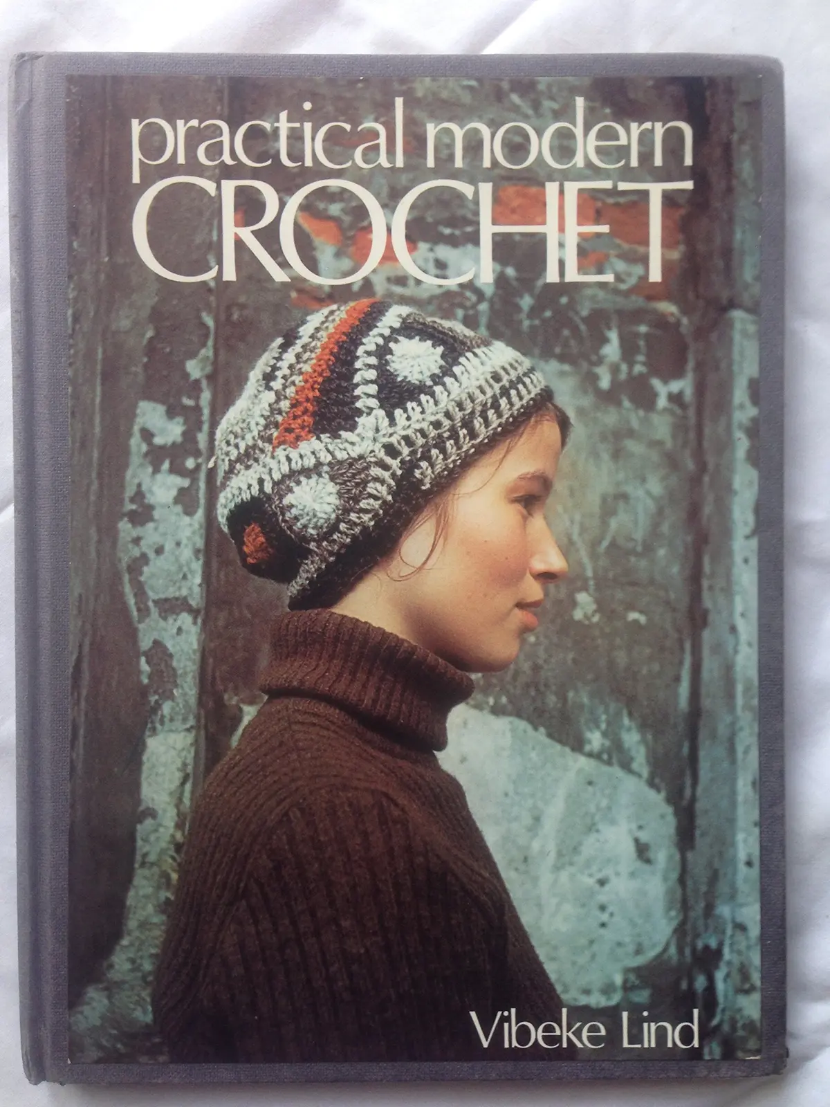 Practical Modern Crochet [Hardcover] Vibeke Lind 1