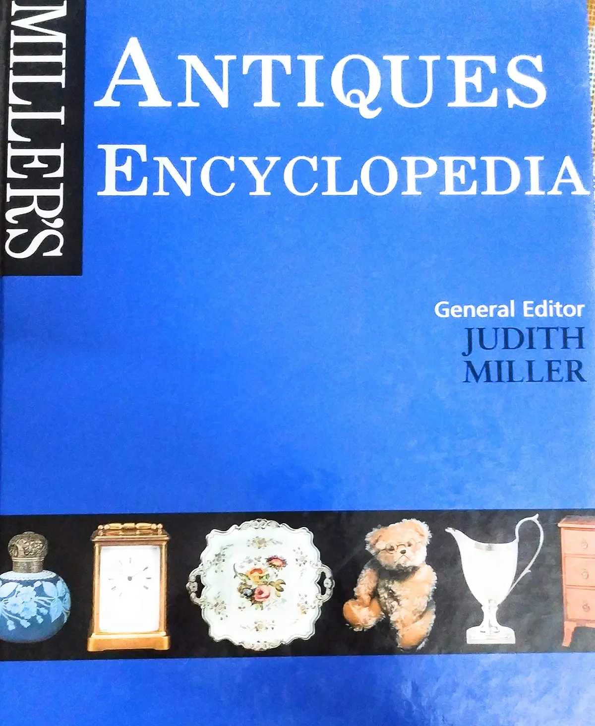 Miller's: Antiques Encyclopedia Miller, Judith 1