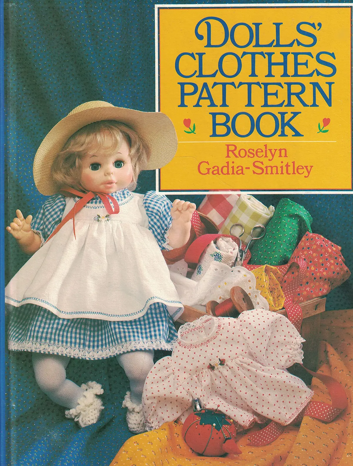 Dolls' Clothes Pattern Book [Hardcover] Roselyn-Gadia-Smitley 1