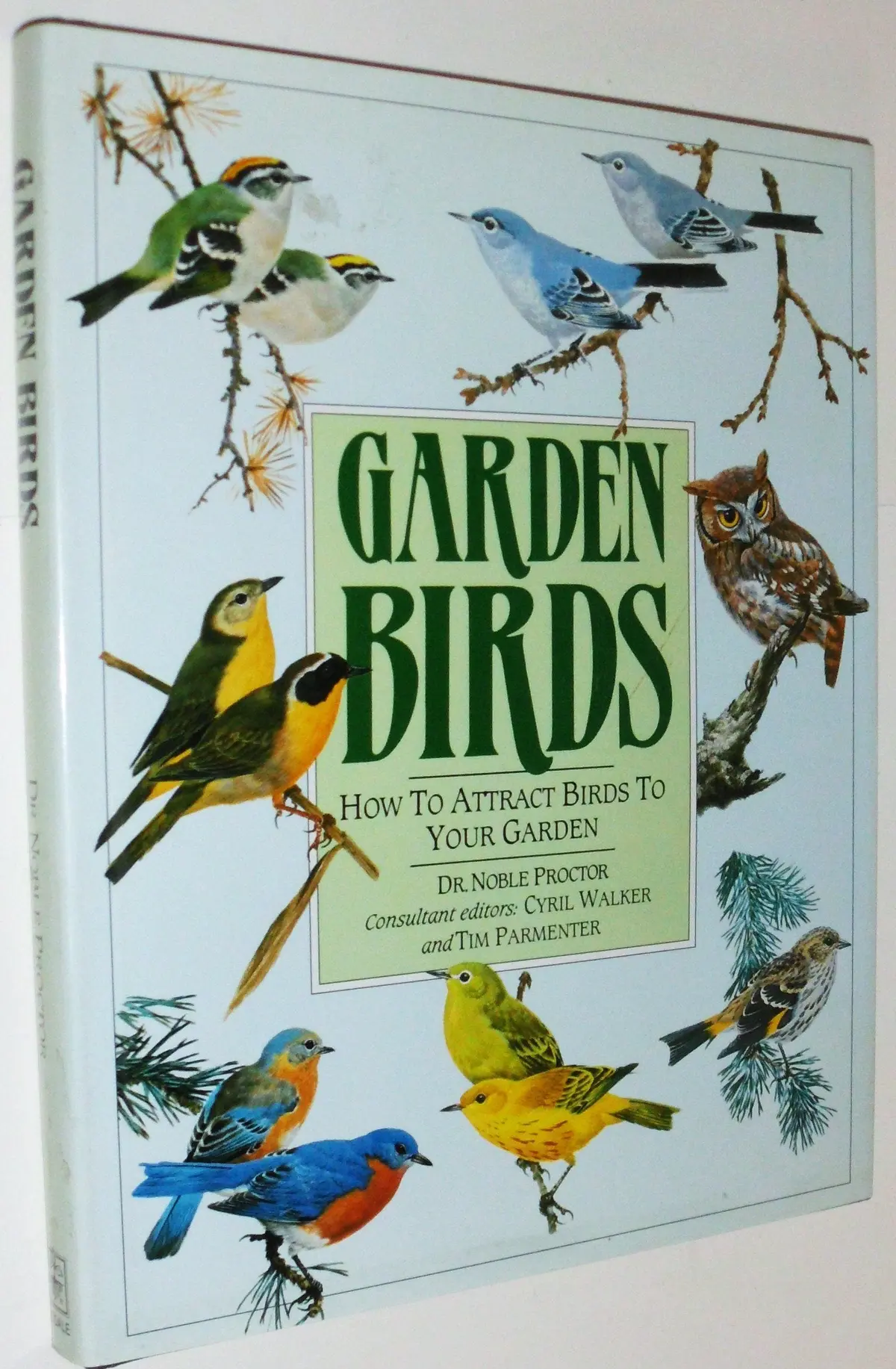 Garden Birds: How To Attract Birds To Your Garden Proctor, Noble S.; Walker, Cyril Alexander And Parmenter, Tim 1