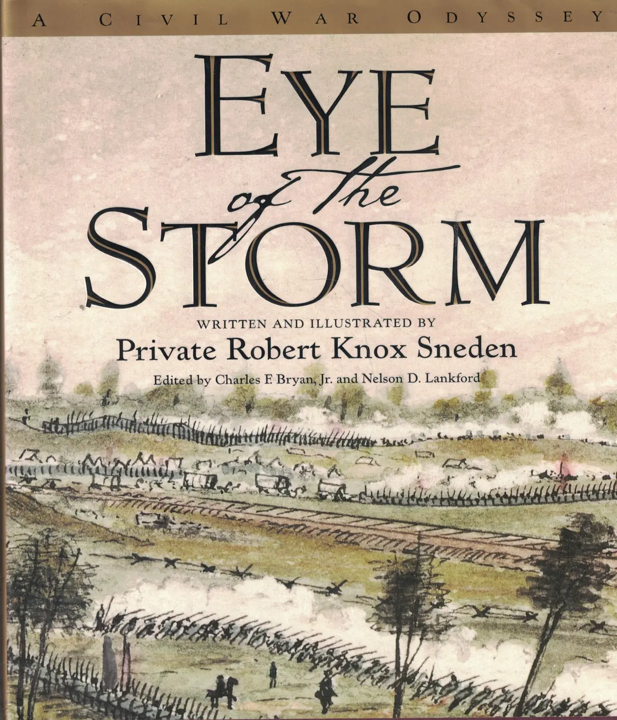 Eye Of The Storm: A Civil War Odyssey Robert Knox Sneden; Charles F. Bryan And Nelson D. Lankford 1