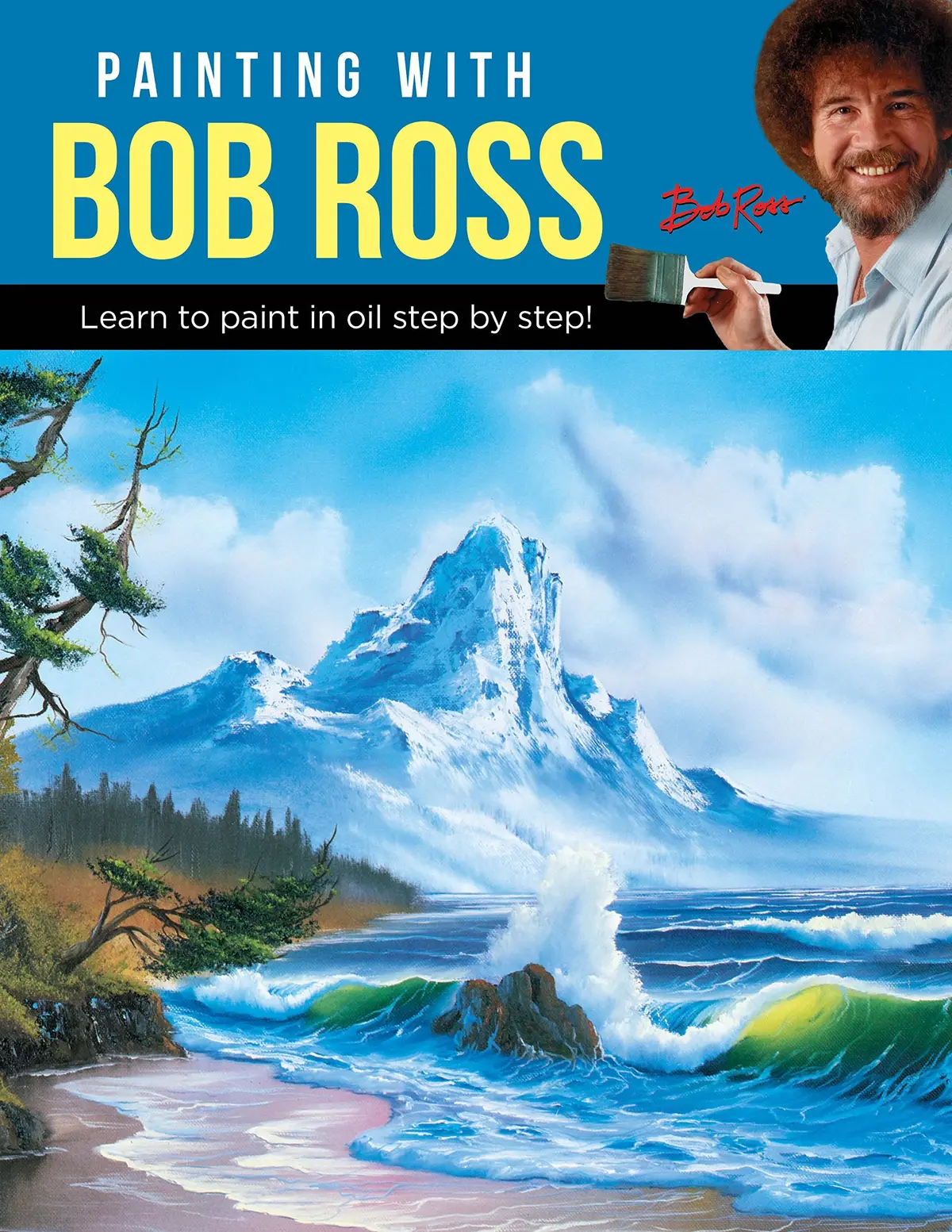 Painting With Bob Ross: Learn To Paint In Oil Step By Step! [Paperback] Ross Inc, Bob 1