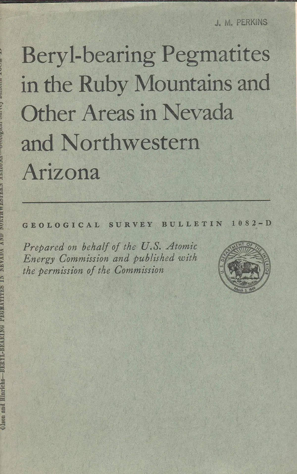 Beryl-Bearing Pegmatites In The Ruby Mountains And Other Areas In Nevada And Northwestern Arizona (Contributions To Economic Geology) Olson, Jerry Chipman 1