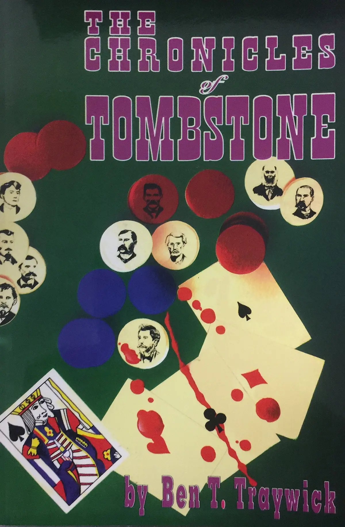 The Chronicle Of Tombstone {Second Edition} [Paperback] Traywick, Ben T. 1