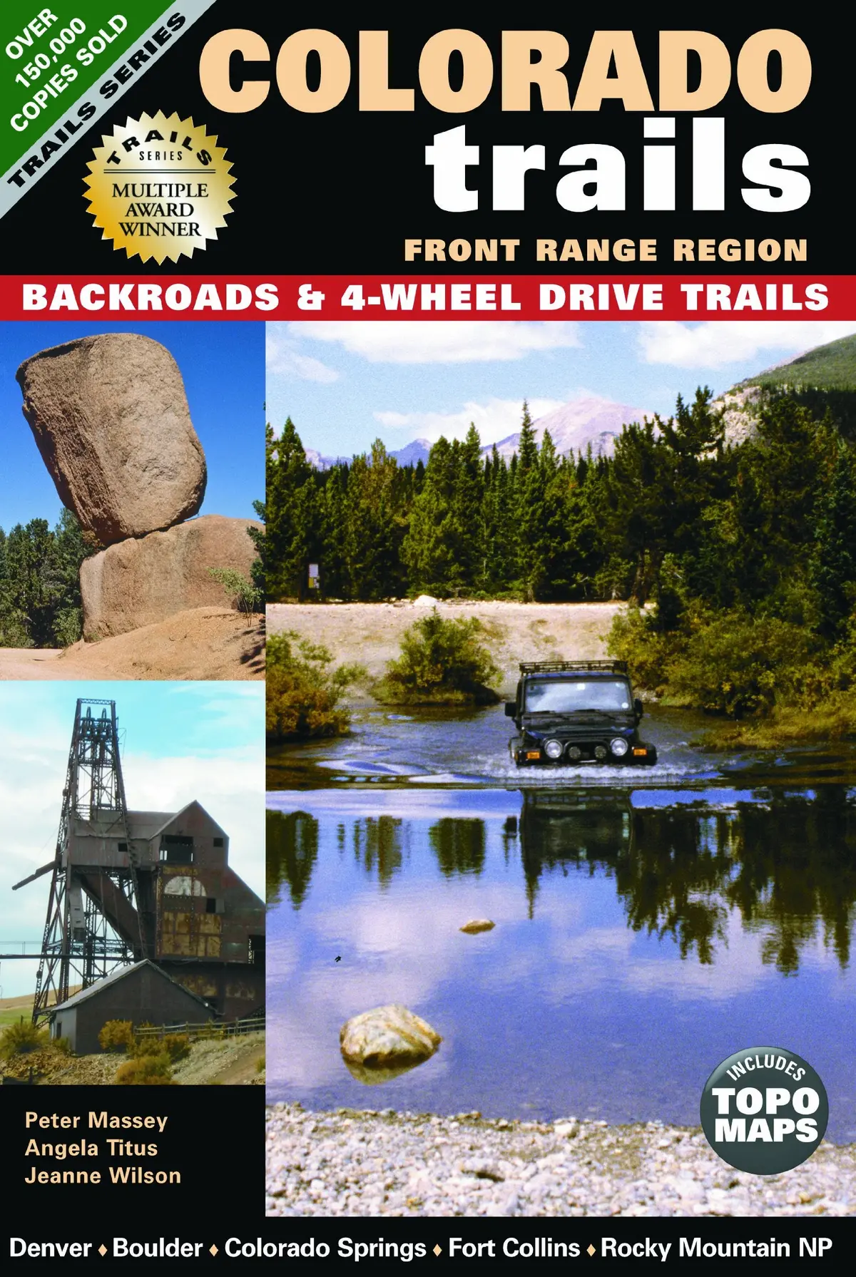 Colorado Trails Front Range Region: Backroads & 4-Wheel Drive Trails [Paperback] Peter Massey; Angela Titus And Jeanne Wilson 1