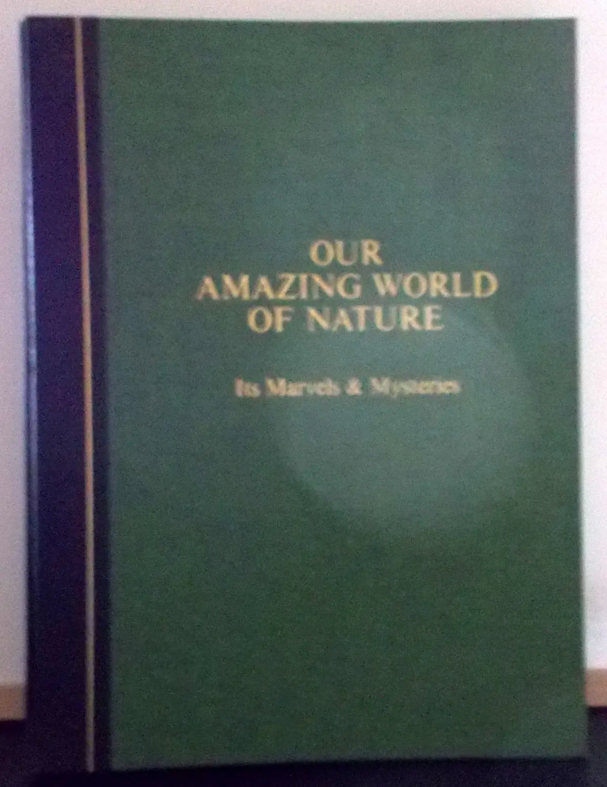Our Amazing World Of Nature It's Marvels & Mysteries [Hardcover] Reader's Digest 1