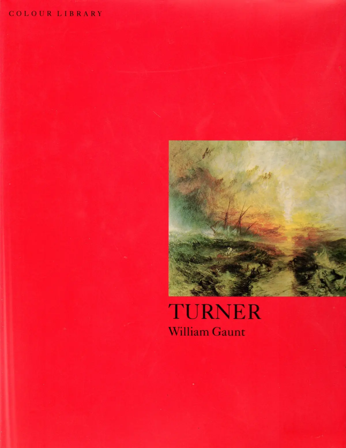 Turner (Colour Library) Gaunt, William 1