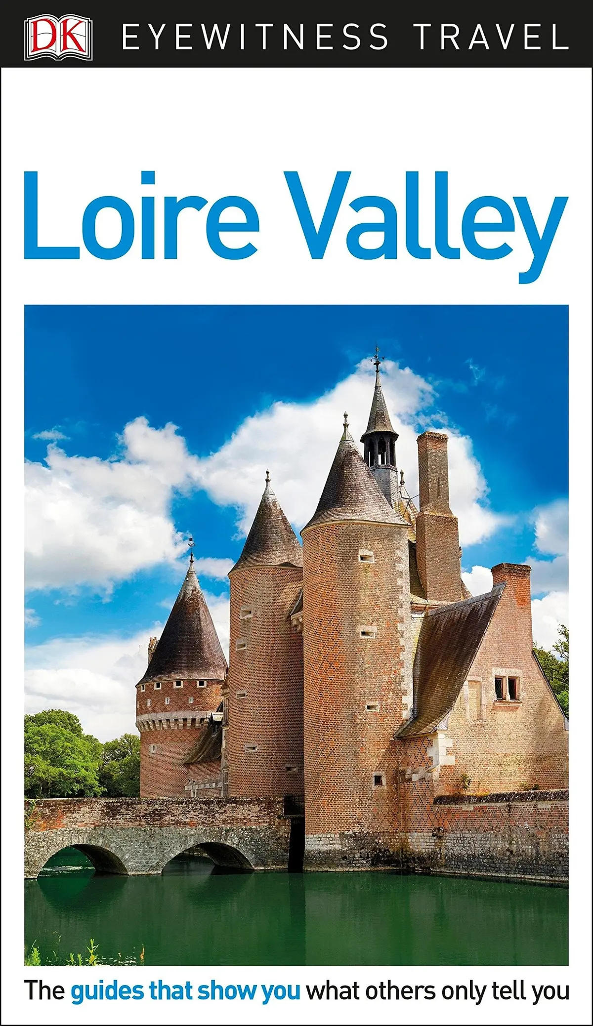 Dk Loire Valley (Travel Guide) [Flexibound] Dk Travel 1