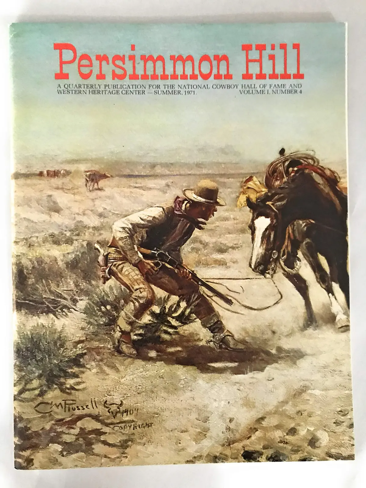 Persimmon Hill Magazine Volume 1 Number 4 (Summer, 1971) A Quartley Publication Forthe National Cowboy Hall Of Fame And Western Heritage Center [Staple Bound] Don Hedgpath (Editor) 1