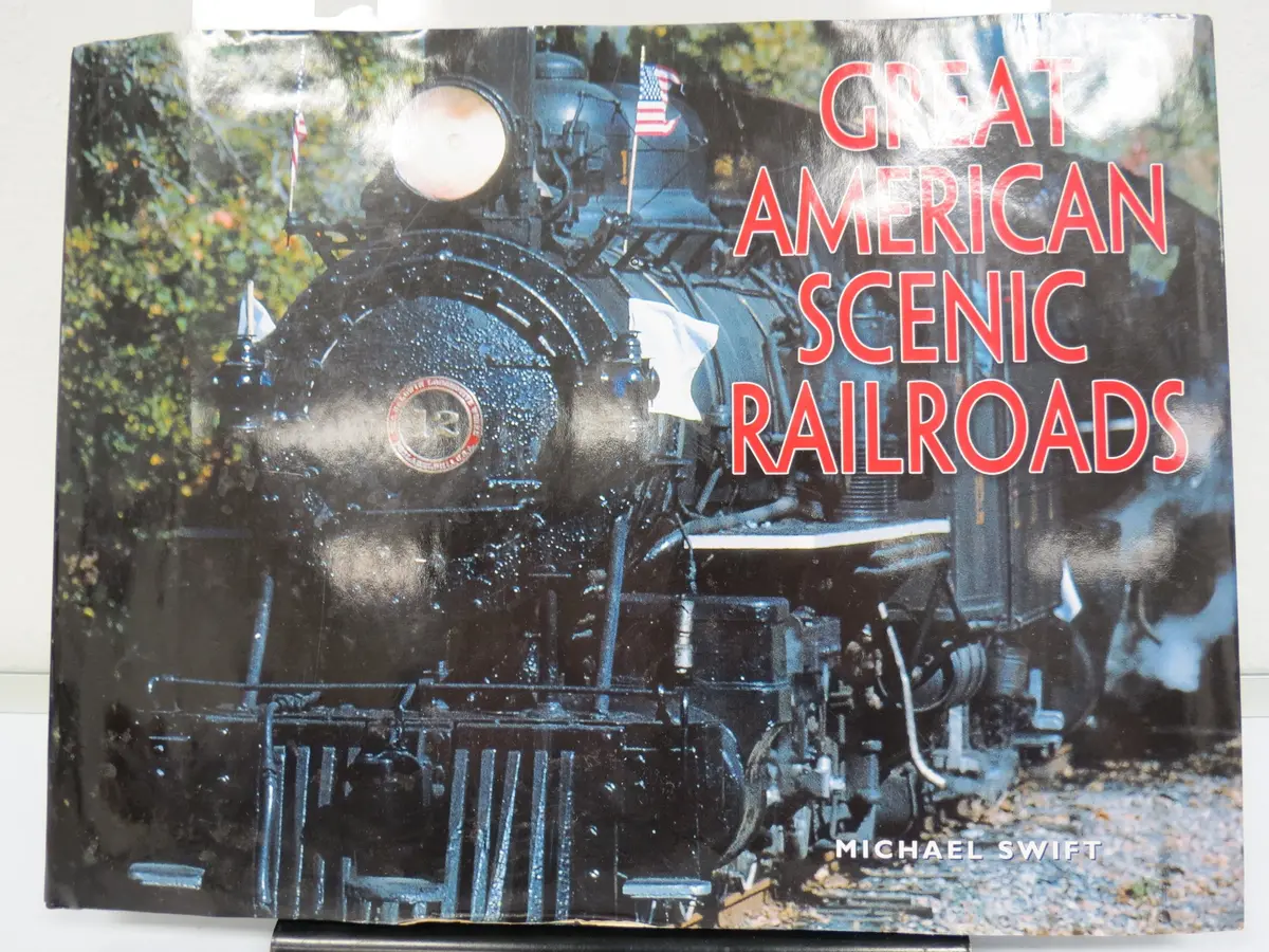 Great American Scenic Railroads [Hardcover] Michael Swift 1