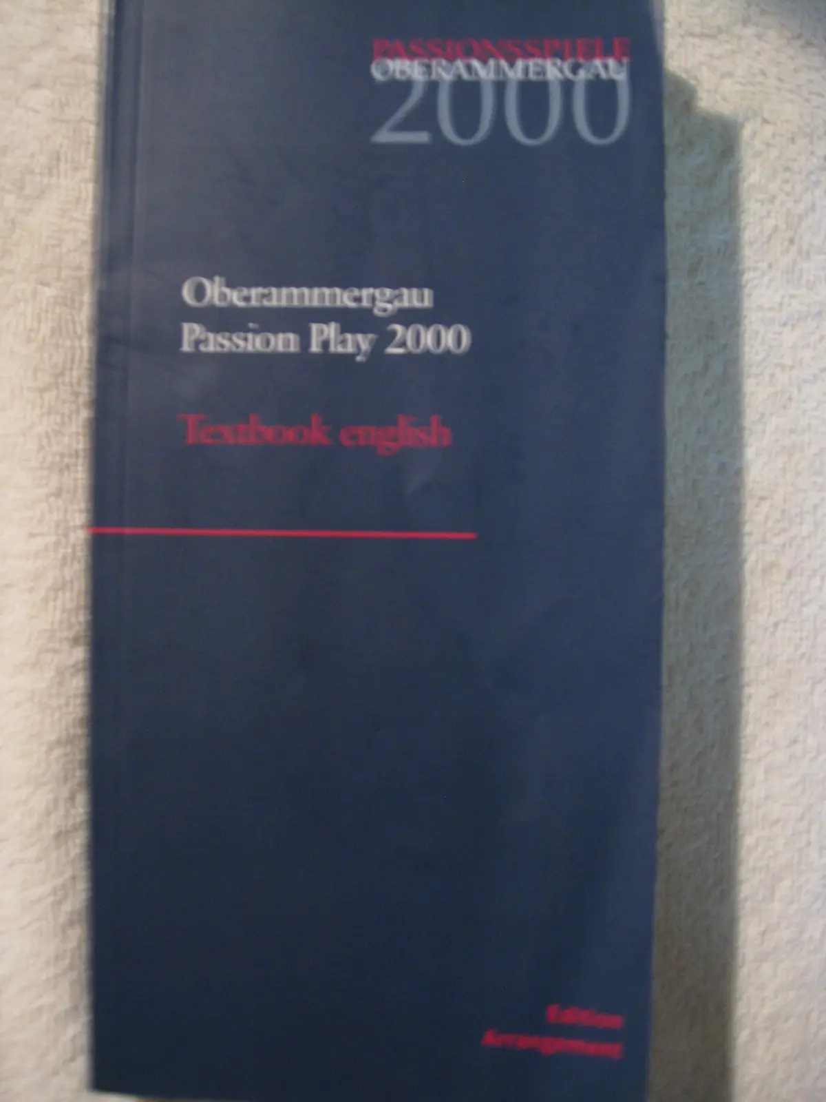 The Passion Play 2000: Oberammergau Community Of Oberammergau; Huber, Otto And Stuckl, Christian 1