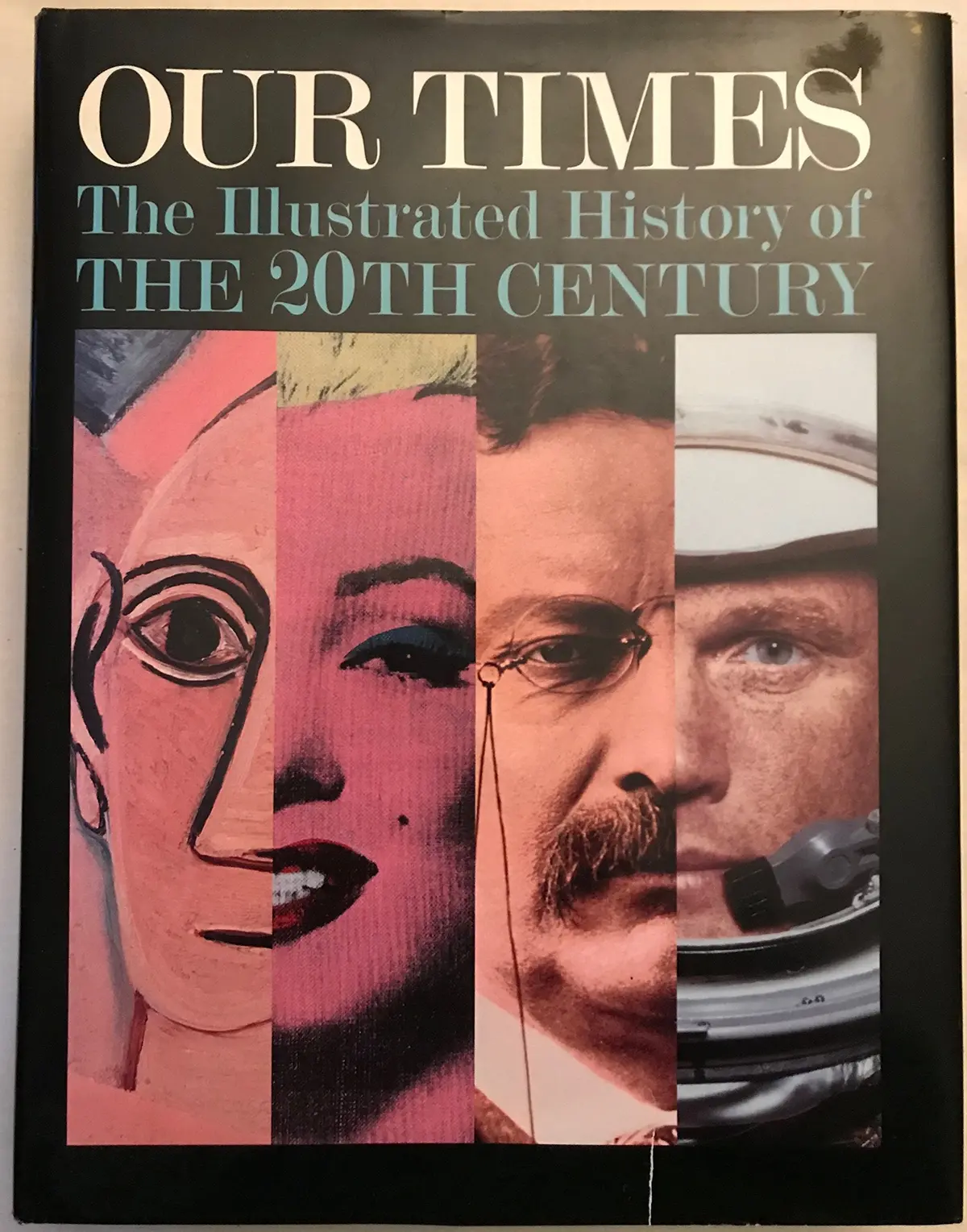 Our Times: An Illustrated History Of The 20Th Century Glennon, Lorraine 1