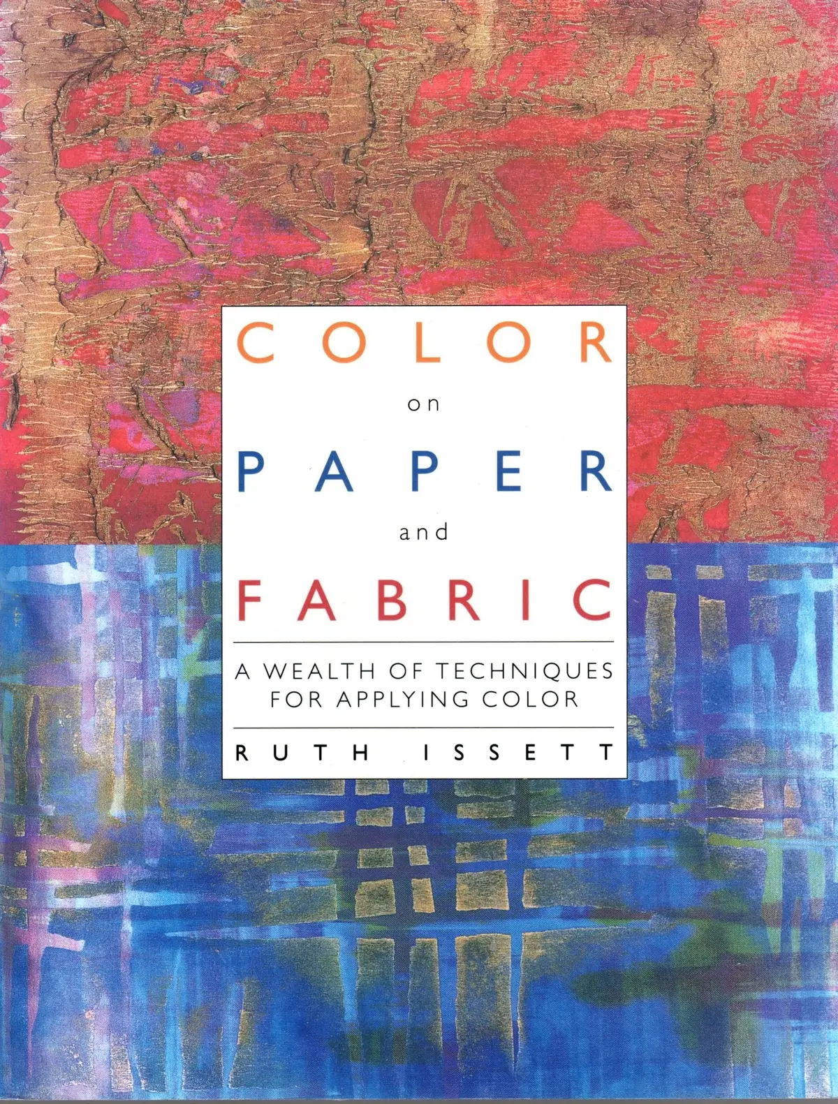 Color On Paper And Fabric Issett, Ruth 1