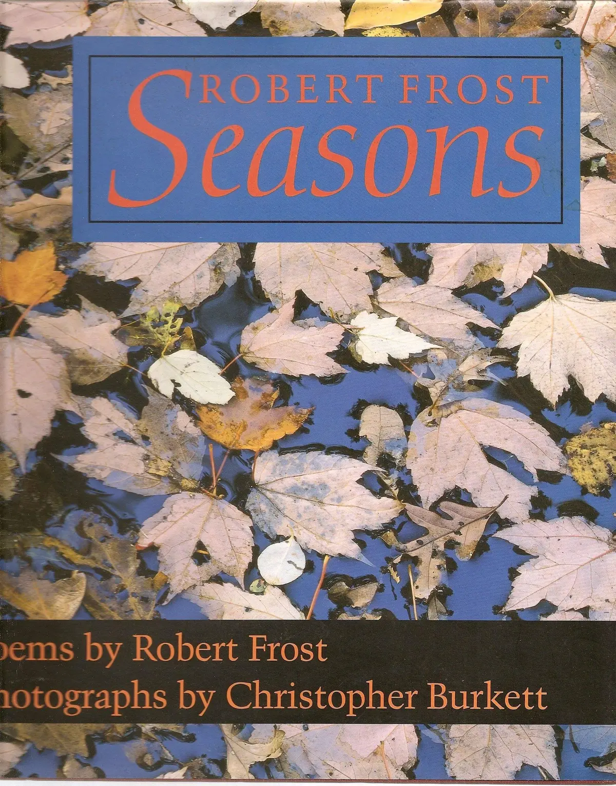 Seasons [Hardcover] Lathem, Edward Connery, Poems Selected By (Robert Frost) And With Photographs By Christopher Berkett 1