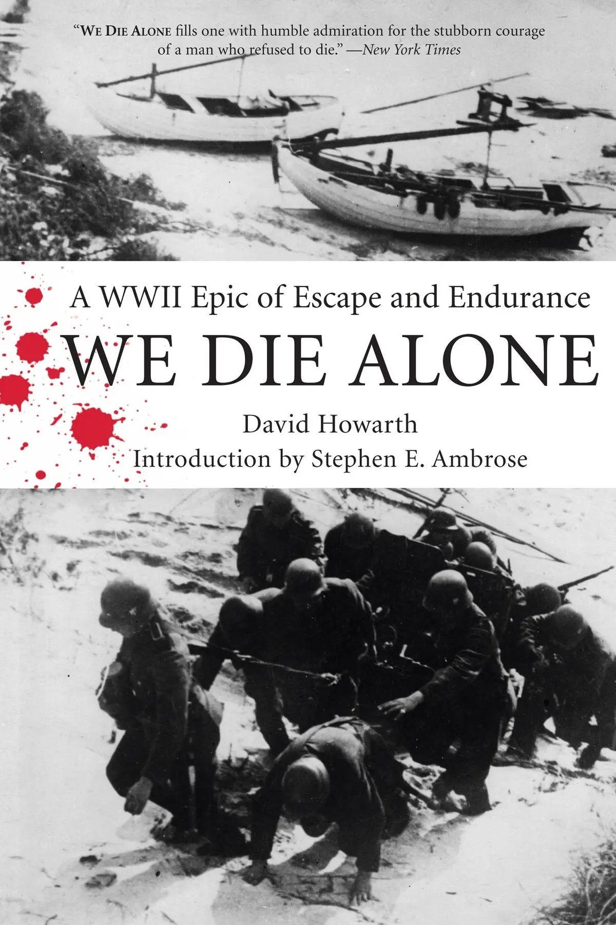 We Die Alone: A Wwii Epic Of Escape And Endurance Howarth, David And Ambrose, Stephen 1