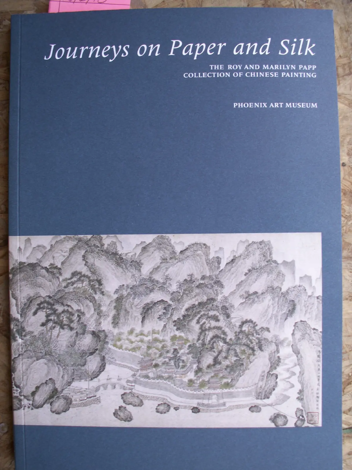 Journeys On Paper And Silk: The Roy And Marilyn Papp Collection Of Chinese Painting [Paperback] Chou, Ju-Hsi 1