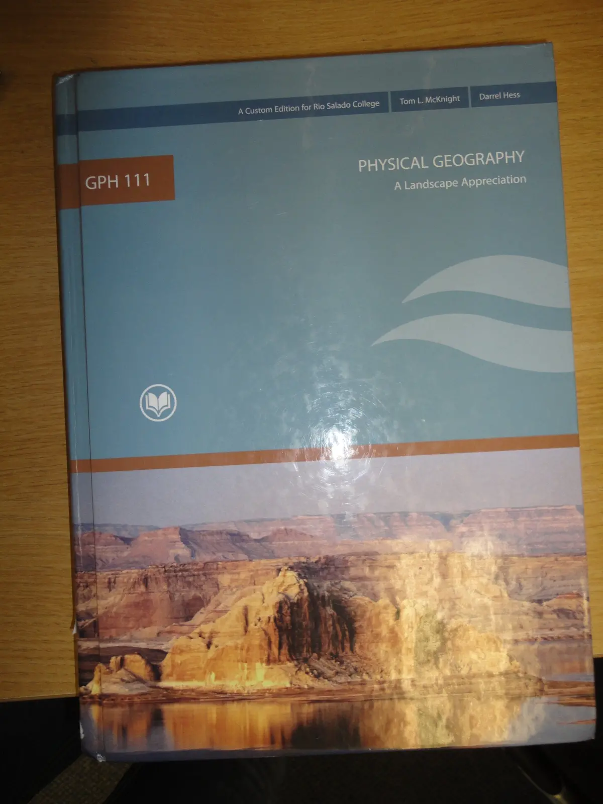 Physical Geography : A Landscape Appreciation 9Th Edition (Gph 111) Rio Salado College [Hardcover] Mcknight / Hess 1