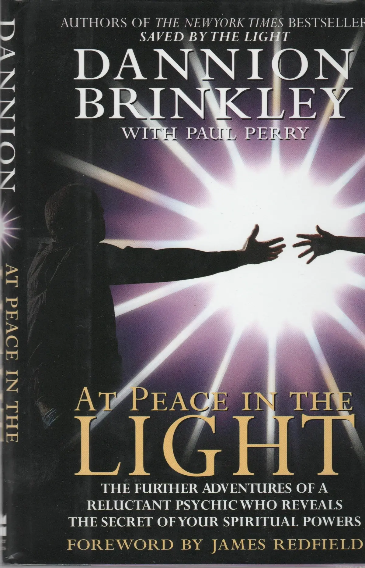At Peace In The Light: The Further Adventures Of A Reluctant Psychic Who Reveals The Secret Of Your Spiritual Powers Brinkley, Dannion And Perry, Paul 1