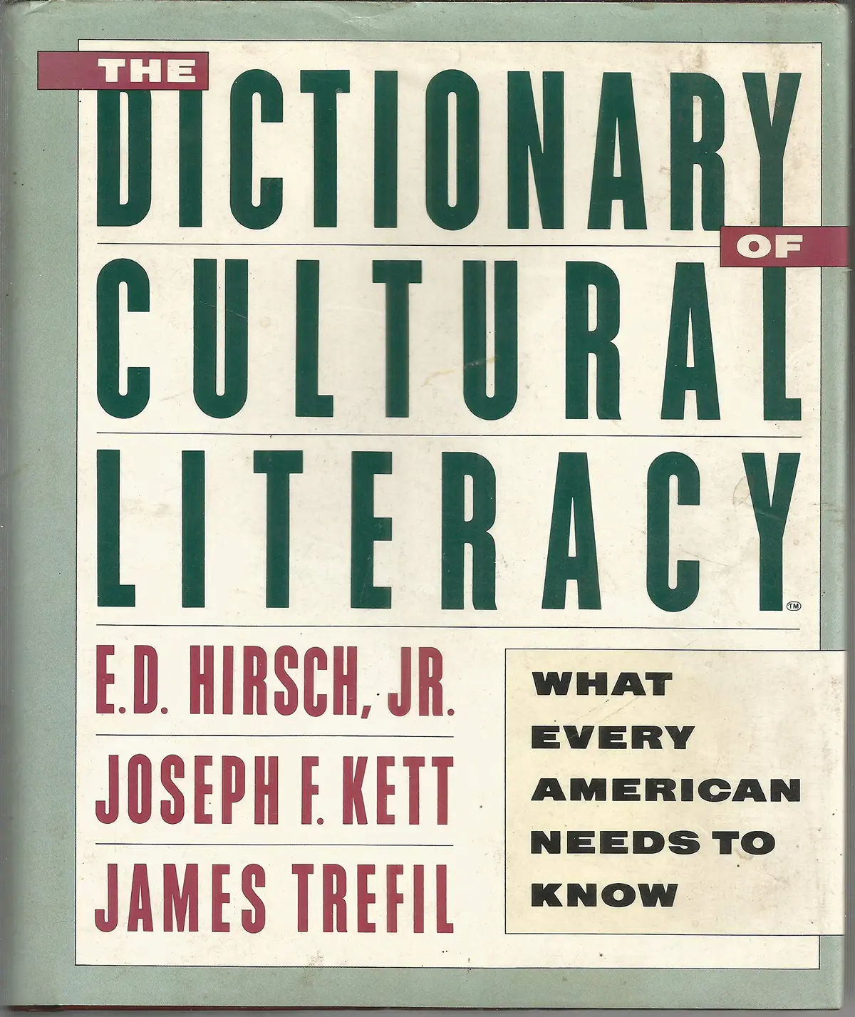 The Dictionary Of Cultural Literacy: What Every American Needs To Know [Hardcover] Hirsch, E. D., Jr.; Kett, Joseph F.; Trefil, James S. 1