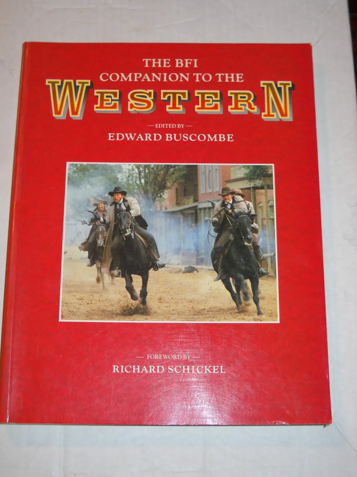 The Bfi Companion To The Western Edward Buscombe And Richard Schickel 1