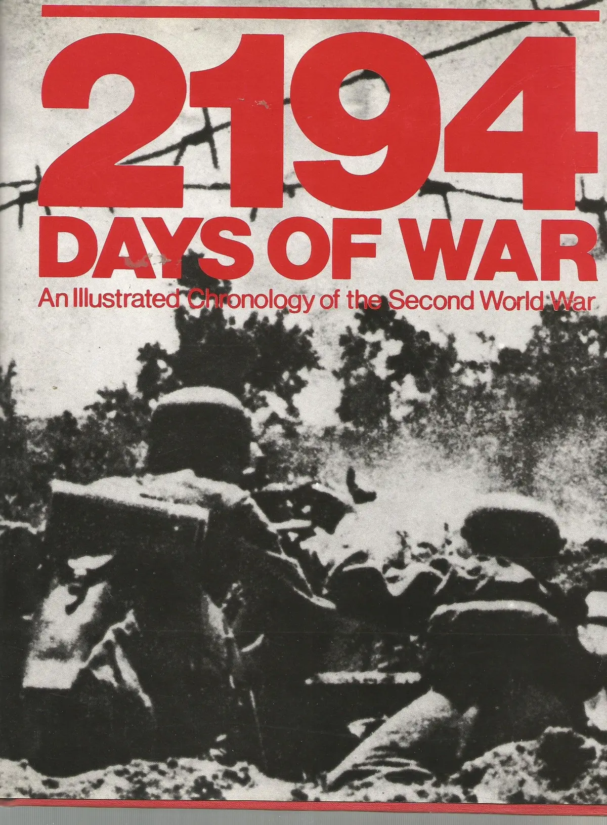 2194 Days Of War: An Illustrated Chronology Of The Second World War [Hardcover] Salmaggi, Cesare 1