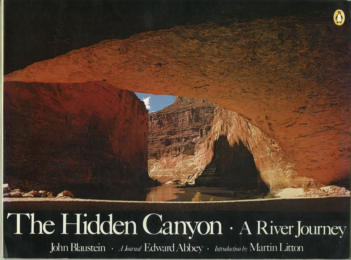 The Hidden Canyon: A River Journey Abbey, Edward And Blaustein, John 1