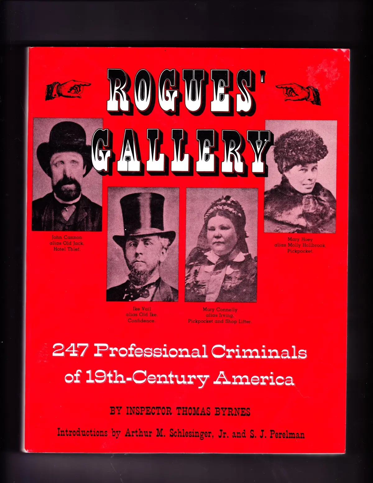 Rogues' Gallery: 247 Professional Criminals Of 19Th-Century America Byrne, Thomas 1