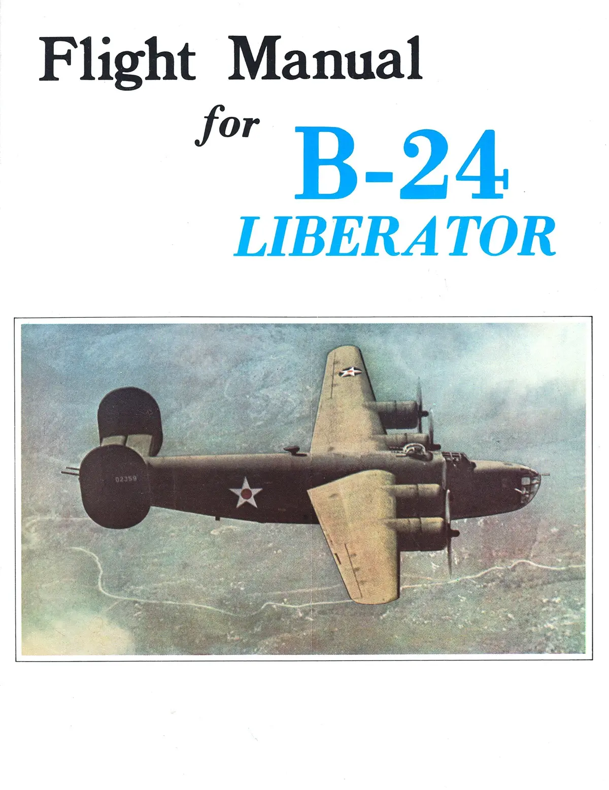Flight Manual For B-24 Liberator (American Flight Manuals) Consolidated Aircraft 1