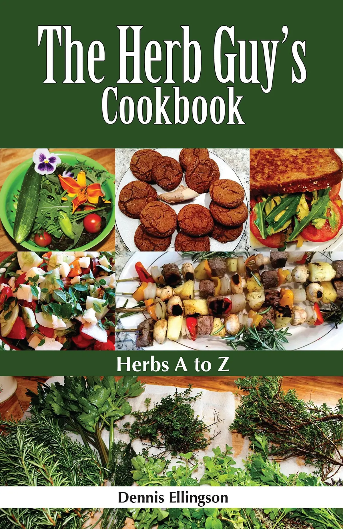 The Herb Guy's Cookbook: Herbs A To Z [Paperback] Ellingson, Dennis 1