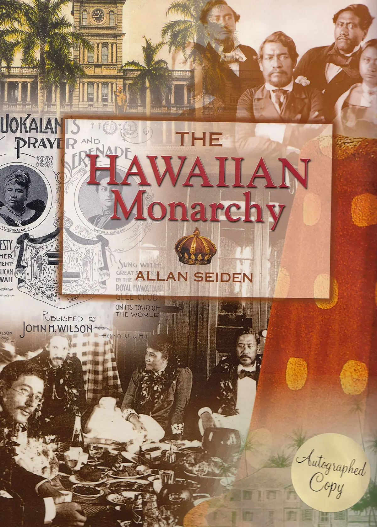 The Hawaiian Monarchy (2007) [Hardcover] Allan Seiden 1