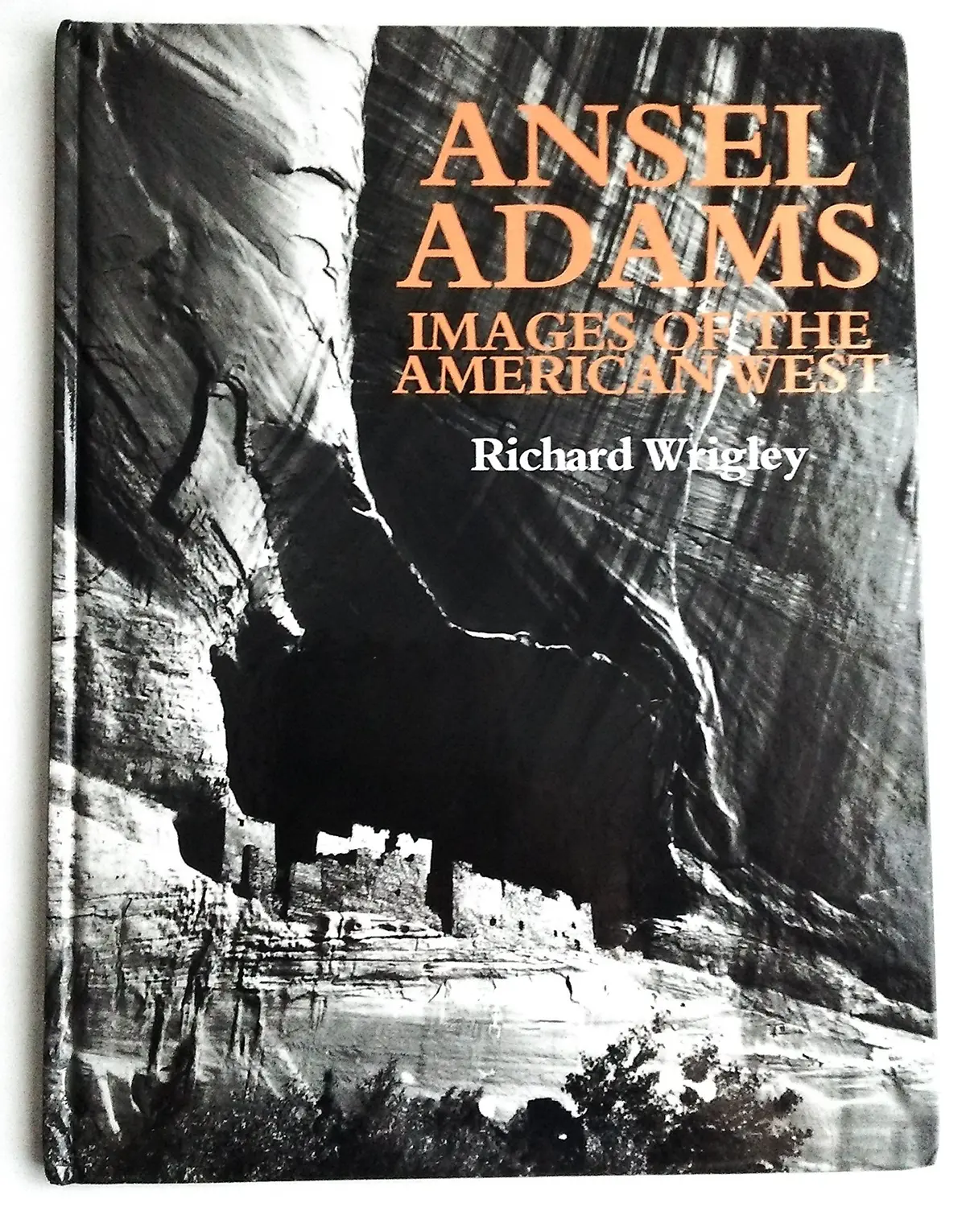 Ansel Adams: Images Of The American West Wrigley, Richard 1