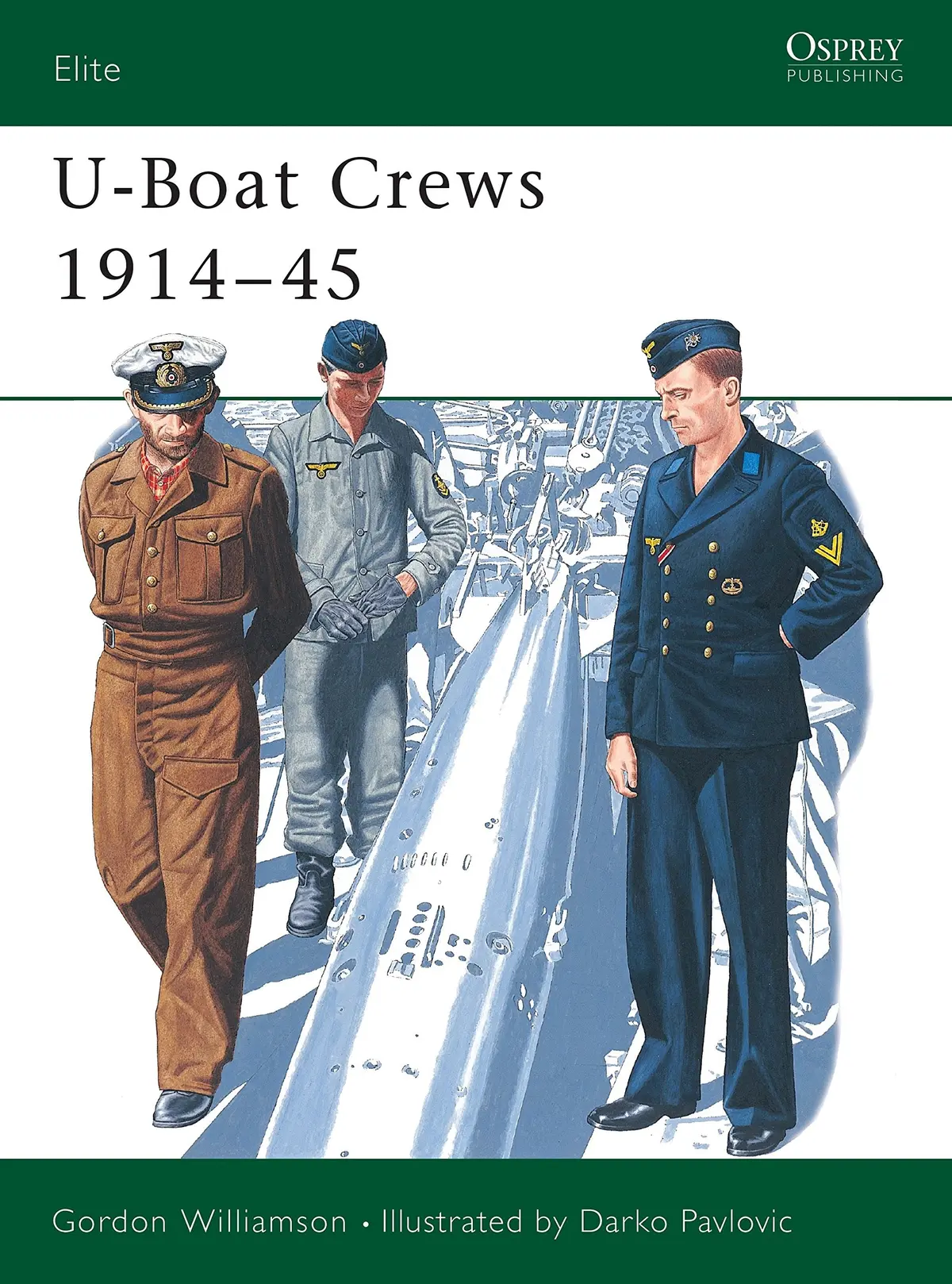 U-Boat Crews 1914-45 (Elite, 60) [Paperback] Williamson, Gordon And Pavlovic, Darko 1
