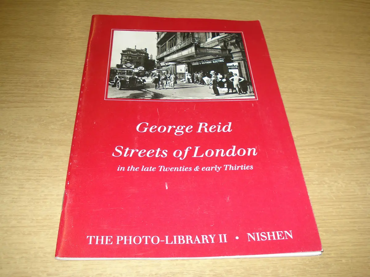 Streets Of London In The Late Twenties Reid, George; Seaborne, Mike And Sorensen, Colin 1